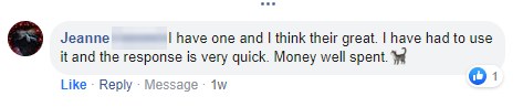 Facebook comment from Jeanne: she has had to use it and the response is very quick.