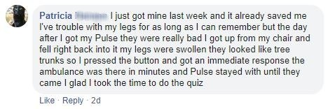 Facebook comment from Patricia: she got her watch the week before, fell back into her chair with swollen legs, pressed the button, and an ambulance arrived in minutes.